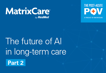 The future of AI in long term care with Allison Rainey and Daniel Zhu Part 2