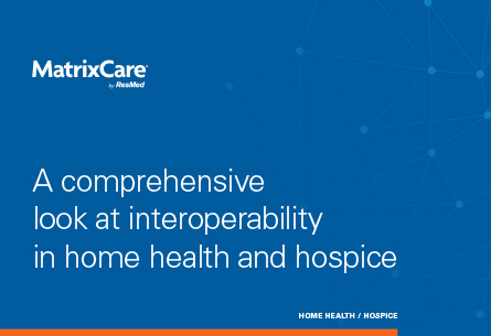 whitepaper: Interoperability is now a necessity for home health and hospice